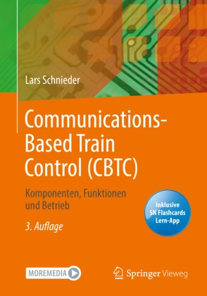 Lars Schnieder - Communications-Based Train Control (CBTC), m. 1 Buch, m. 1 E-Book Komponenten, Funktionen und Betrieb