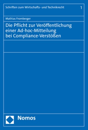 Mathias Fromberger - Die Pflicht zur Veröffentlichung einer Ad-hoc-Mitteilung bei Compliance-Verstößen