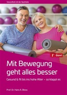 Hans A Bloss, Hans A (Prof. Dr.) Bloss, Hans A. Bloss - Mit Bewegung geht alles besser
