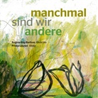Regina Alig-Barfuss, Priska Leuner - Manchmal sind wir andere