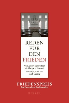 Gert Ueding, Gert Ueding - Reden für den Frieden Von Albert Schweitzer bis Margaret Atwood. Friedenspreis des Deutschen Buchhandels. Mit einem Text von Serhij Zhadan.