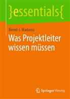 Bernd-J Madauss, Bernd-J. Madauss - Was Projektleiter wissen müssen