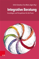 Ulrich Giesekus, Eva Maria Jäger, Maria Jäger - Integrative Beratung