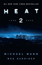 Meg Gardiner, Michael Mann, Don Winslow - Heat 2