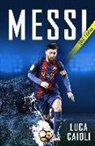 Luca Caioli - Messi - 2018 Updated Edition