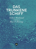 Jean Nicolas Arthur Rimbaud, Hans Therre, Paul Zech, S Zweig, Stefan Zweig, Max P. Häring - Das trunkene Schiff