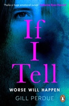 Gill Perdue - If I Tell