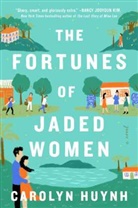 Carolyn Huynh - The Fortunes of Jaded Women