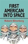 Robert Silverberg - First American Into Space