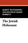 Buckley Barry Barrett, Marty Bloomberg - The Jewish Holocaust
