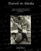 Muir John - Travels in Alaska