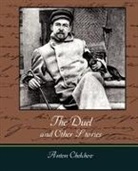 Anton Chekhov, Chekhov Anton Chekhov, Anton Checkov - The Duel and Other Stories