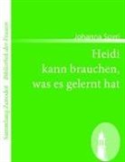 Johanna Spyri - Heidi kann brauchen, was es gelernt hat