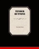 Gertrude Stein - Tender Buttons