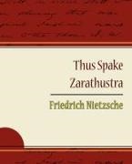Nietzsche Friedrich - Thus Spake Zarathustra - Friedrich Nietzsche