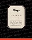 Susan Glaspell - Plays