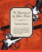 Gaston Leroux - The Mystery of the Yellow Room