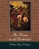 William Hope Hodgson - The House on the Borderland