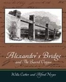 Willa Cather, Alfred Noyes - Alexander's Bridge and the Barrel Organ