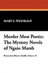 Mary S. Weinkauf - Murder Most Poetic