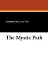 Bishop Karl Pruter, Karl Pruter - The Mystic Path