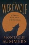 Montague Summers - The Werewolf - In Greece, Italy, Spain, and Portugal (Fantasy and Horror Classics)
