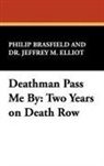 Philip Brasfield, Jeffrey M. Elliot - Deathman Pass Me By