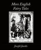 Joseph Jacobs - More English Fairy Tales
