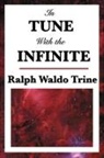 Ralph Waldo Trine - In Tune with the Infinite