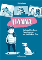 Kristin Varner - Hanna - Wackelpudding-Beine, Freundinnentage und das Glück der Erde