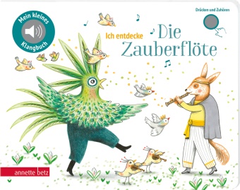 Delphine Renon - Ich entdecke Die Zauberflöte - Pappbilderbuch mit Sound (Mein kleines Klangbuch) - Tönendes Buch