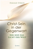 Harald Streck - Christ-Sein in der Gegenwart