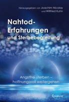 Wilfried Kuhn, Joachim Nicolay, Kuhn, Joachim Nicolay - Nahtod-Erfahrungen und Sterbebegleitung