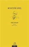 Henri Bergson - Metafizige Giris
