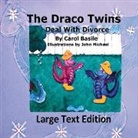 Carol J Basile - The Draco Twins Deal with Divorce