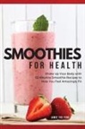 Jamie The Fork - SMOOTHIES FOR HEALTH