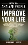 Johnathan B. Langston - How To Analyze People To Improve Your Life