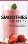 Jamie The Fork - SMOOTHIES FOR HEALTH