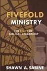 Marcella Sabine, Shawn Sabine - Fivefold Ministry