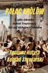 Tadeusz Hutyra, Konrad Stawiarski - PA¿AC KRÓLÓW