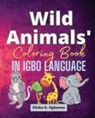 Elisha O. Ogbonna - Wild Animals Coloring Book in Igbo Language
