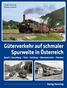 Ludger Kenning, Markus Strässle, Ludger Kenning - Güterverkehr auf schmaler Spurweite in Österreich