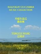 Tonggui Wang - HALF RAW CUCUMBER MUSIC COLLECTION