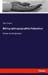 Titus Tobler - Bibliographia geographica Palaestinae