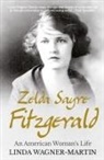 Linda Wagner-Martin - Zelda Sayre Fitzgerald