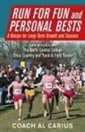 Al Carius - Run for Fun and Personal Bests