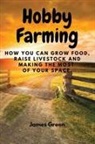 James Green - Hobby Farming