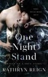 Reign, Kathryn Reign, Tbd - One Night Stand