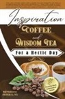 Reverend Peter G Vu - Inspiration Coffee And Wisdom Tea For A Hectic Day