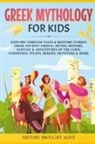 History Brought Alive - Greek Mythology For Kids